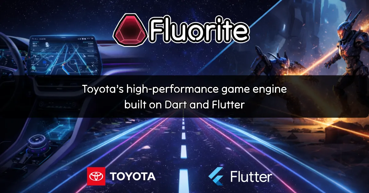 Fluorite: A New High-Performance Game Engine Built on Dart and Flutter by Toyota
